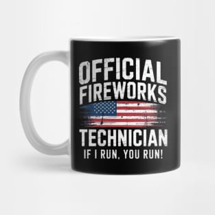Official Fireworks Technician I Run You Run Mug